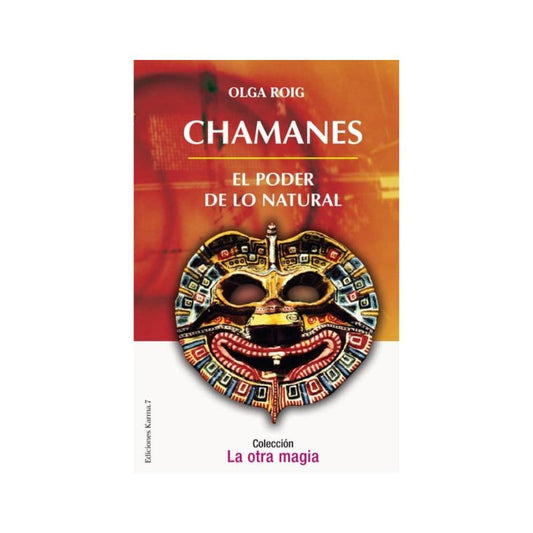 Chamanes, El poder de lo Natural