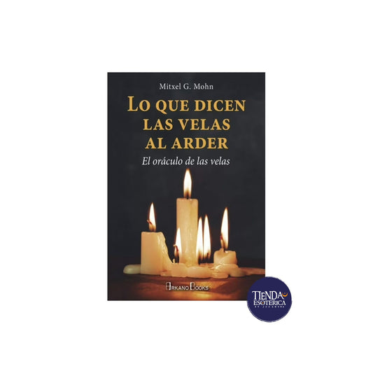 Lo que dicen las Velas al Arder ORIGINAL